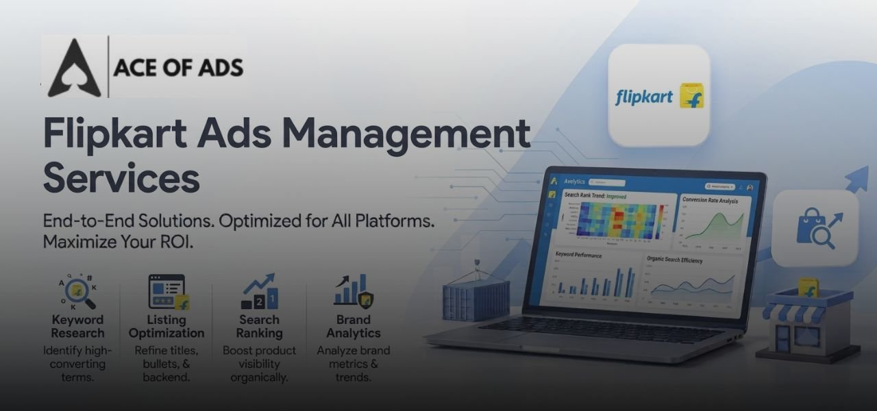 Flipkart Ads Management Services by Ace of Ads — campaign management, keyword and targeting analysis